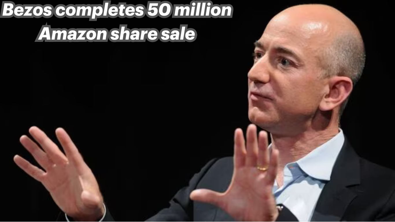 Jeff Bezos Finalizes Sale of 50 Million Amazon Shares