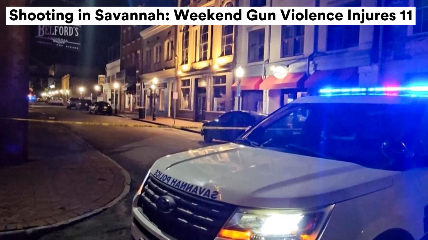 Shooting in Savannah Weekend Gun Violence Injures 11