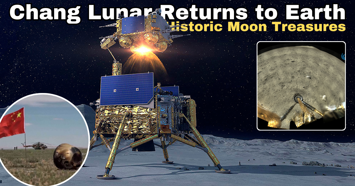 Chang Lunar Probe Returns to Earth with Moon Treasures