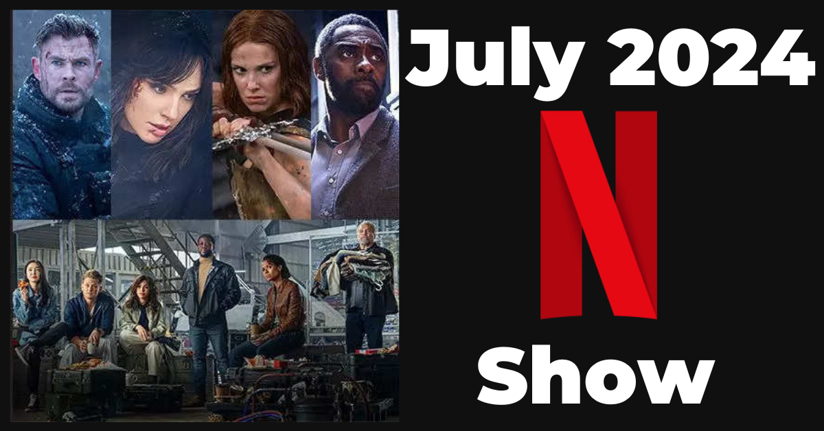 All Netflix Show in July 2024 Desperate Lies and Many More