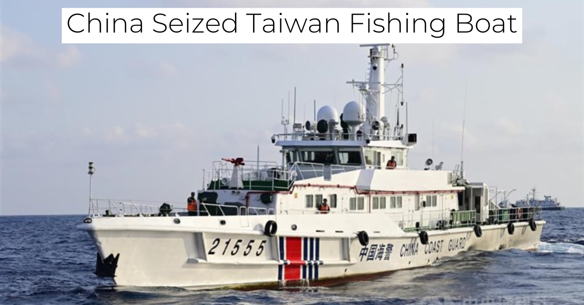 Breaking! China Seized Taiwan Boat in Territorial Waters