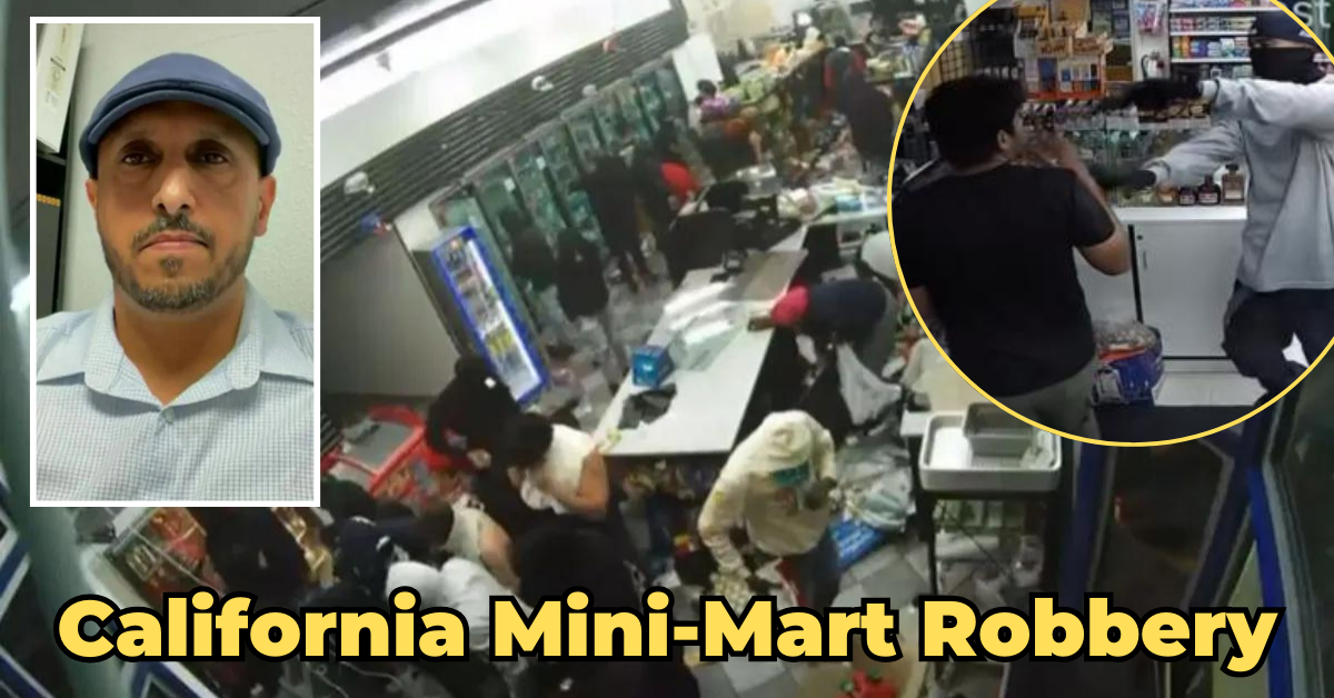 California Mini-Mart Robbery took the cash estimated $22,000