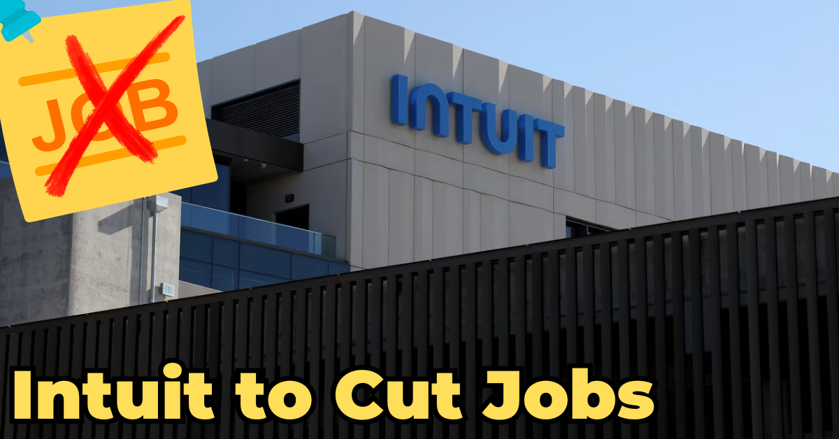 Intuit to Cut Jobs, Reshape Workforce for AI Focus
