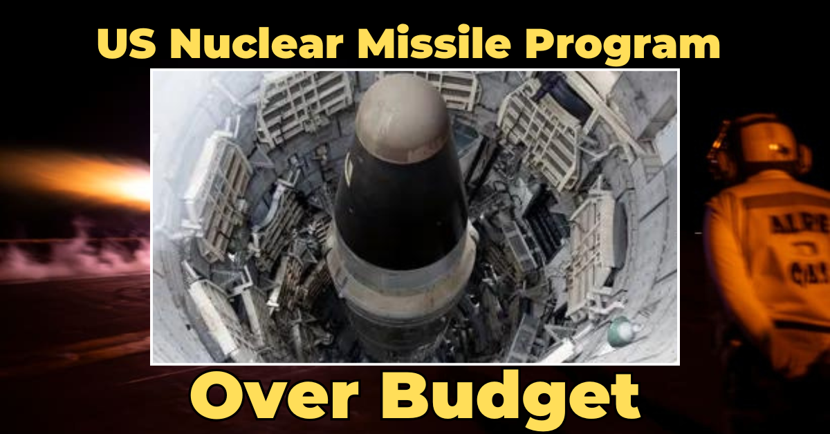 US Nuclear Missile Program Over Budget by $41 Billion